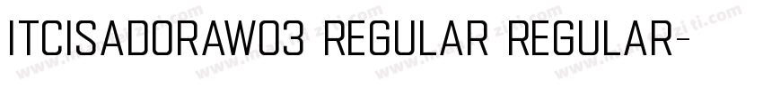 ITCIsadoraW03 Regular Regular字体转换